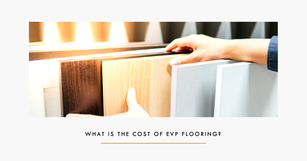 What is the Cost of EVP Flooring?
