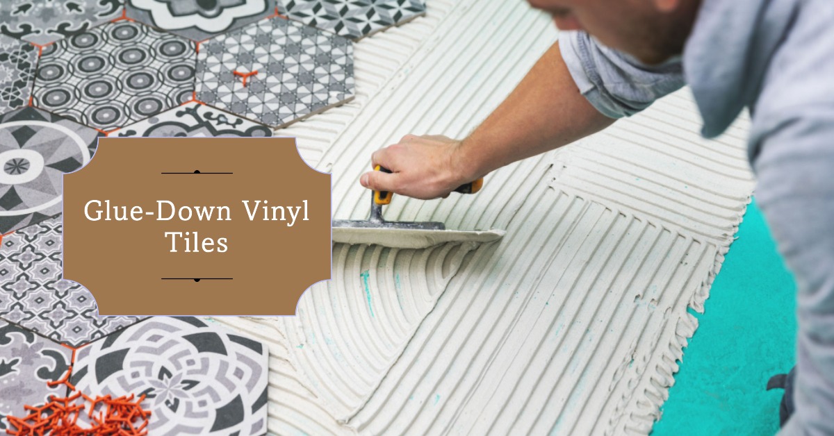 Glue-Down Vinyl Tiles